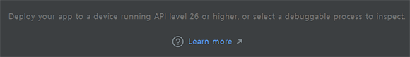 Deploy your app to a device running API level 26 or higher or select a debuggable process to inspect 메시지